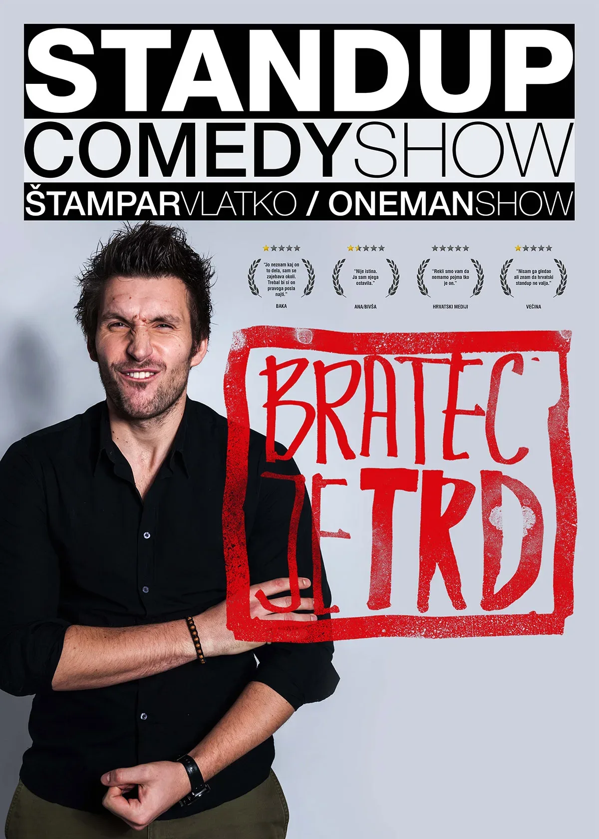 Trenutno pregledavate One man show “Bratec je trd”