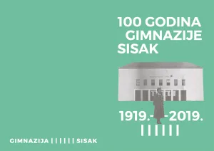 Pročitajte više o članku 100 godina postojanja Gimnazije Sisak