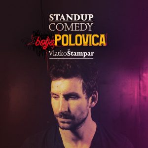 Read more about the article Stand up komedija Vlatka Štampara “Bolja polovica”