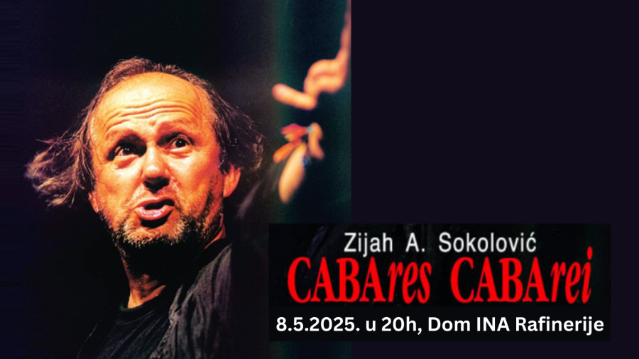 Pročitajte više o članku CABAres CABArei Zijaha A.Sokolovića dolazi u Sisak